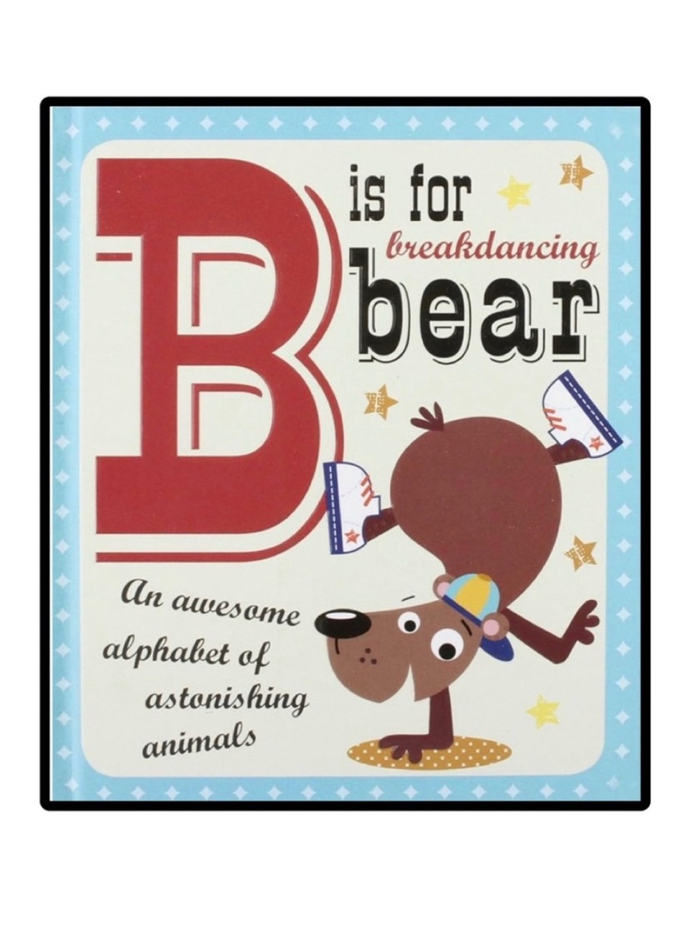 BUNDLE & SAVE🐻 B is for Bear Breakdancing Board Book